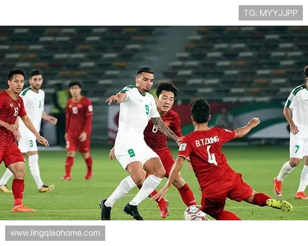 伊拉克与越南足球赛比分揭晓究竟是几比几的精彩对决分析 伊拉克与越南足球赛比分揭晓究竟是几比几的精彩对决分析